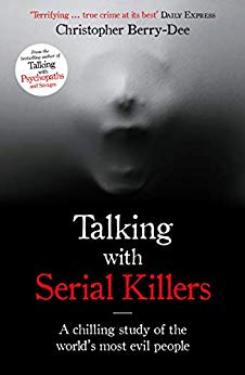 Talking with Serial Killers by Christopher Berry-Dee
