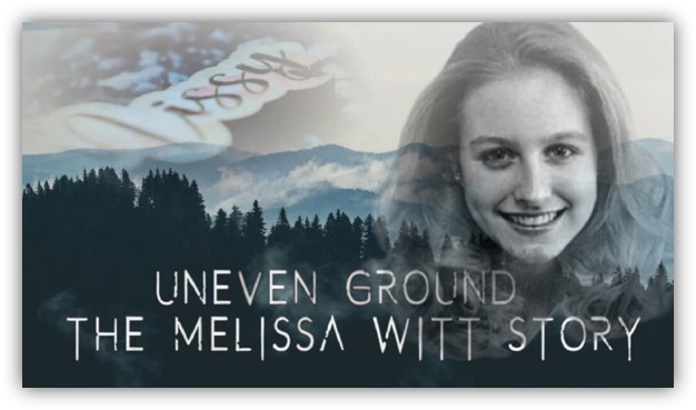 Uneven Ground, The Melissa Witt story documentary